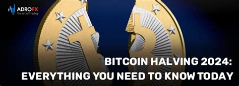 Bitcoin Halving 2024 Everything You Need To Know Today Adrofx