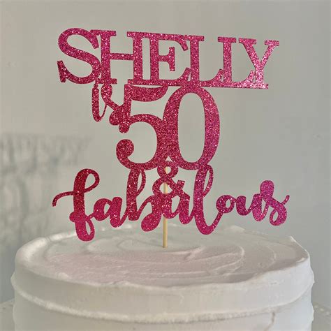 Age And Fabulous 50th Birthday Cake Topper With Name Fifty And Fabulous