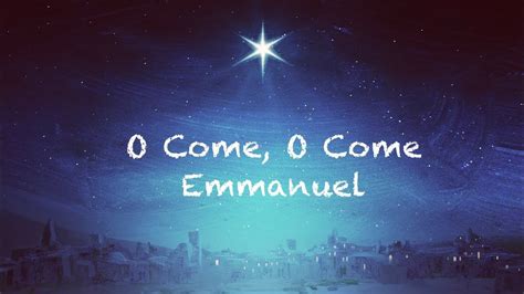 O Come O Come Emmanuel Youtube