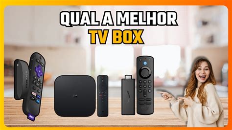 Qual A Melhor Tv Box - QUAL MELHOR TV BOX 2024 | TOP 3 MELHOR TV BOX | TV BOX QUAL A MELHOR ...