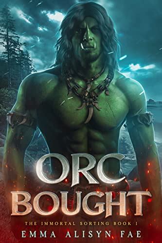 Orc Bought An Orc Monster Fantasy Romance The Immortal Sorting Book 1