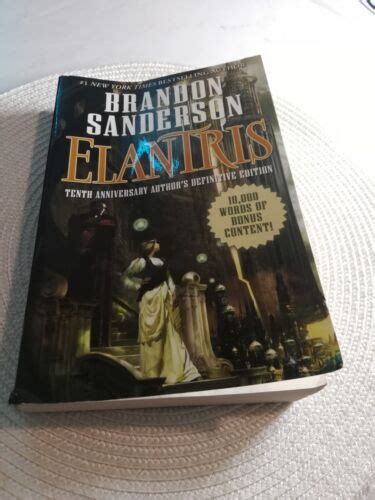 Elantris Tenth Anniversary Author S Definitive Edition 9780765381026