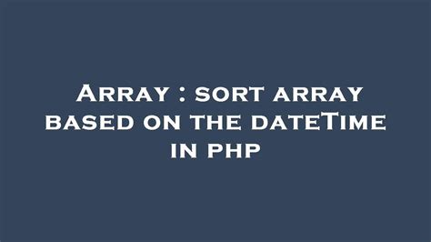 Array Sort Array Based On The DateTime In Php YouTube