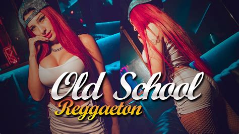 Reggaeton Clasico Mix Vol Mix Reggaeton Old School Set Reggaeton