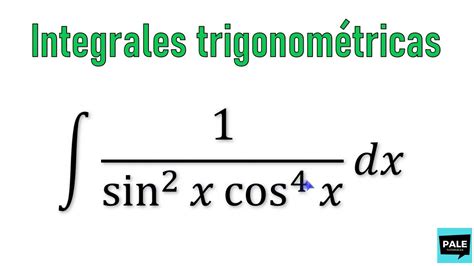 Integrales Trigonométricas Ejercicio 6 Youtube