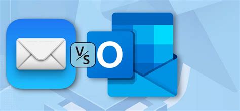 Apple Mail Vs Outlook Which Is The Better Mailing Service