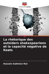 La Rh Torique Des Outsiders Shakespeariens Et La Capacit N Gative De