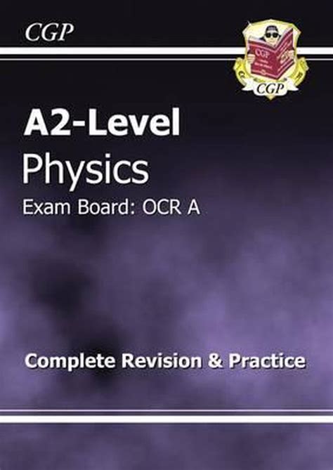 A2 Level Physics OCR A Complete Revision Practice 9781847622716