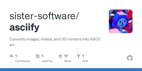 GitHub Sister Software Asciify Converts Images Videos And 3D