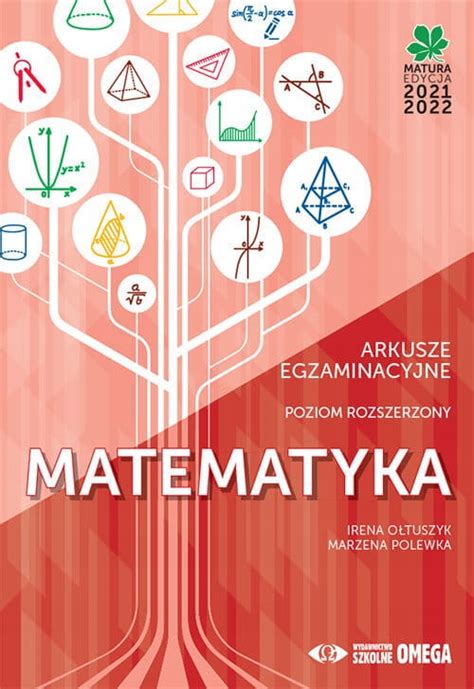 Matematyka Matura 2021 22 Arkusze Egzaminacyjne Poziom Rozszerzony