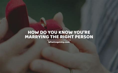 How Do You Know Youre Marrying The Right Person 13 Signs That They