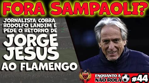 Ebnr Jornalista Pede Retorno De Jorge Jesus Ao Flamengo