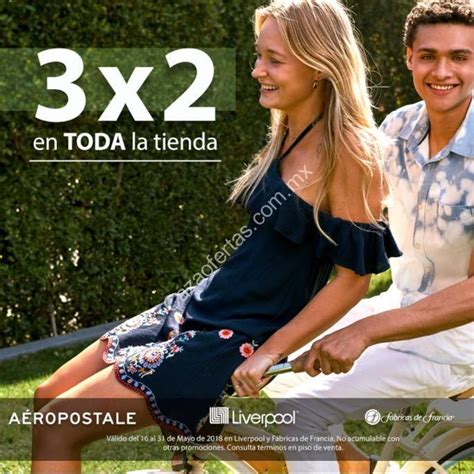 En Liverpool Y Fábricas De Francia 3x2 En Todo Aeropostale