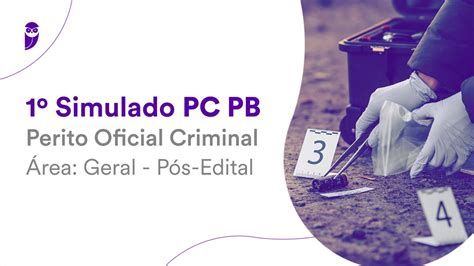 Simulado Pc Pb P S Edital Perito Oficial Criminal Rea Geral