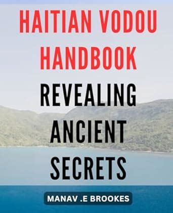 Haitian Vodou Handbook Revealing Ancient Secrets Unlock The Mysteries