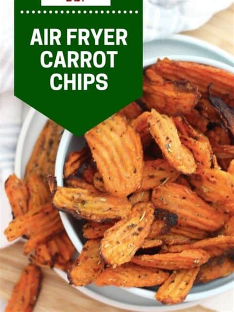 Air Fryer Carrot Chips Sweet Or Savory Slow The Cook Down