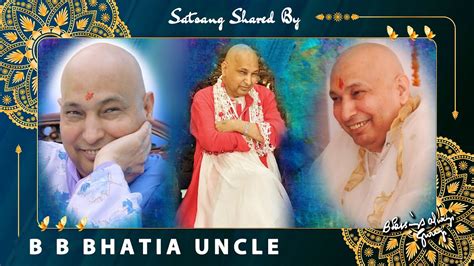 Guruji Satsang Shared By B B Bhatia Uncle Jai Guruji