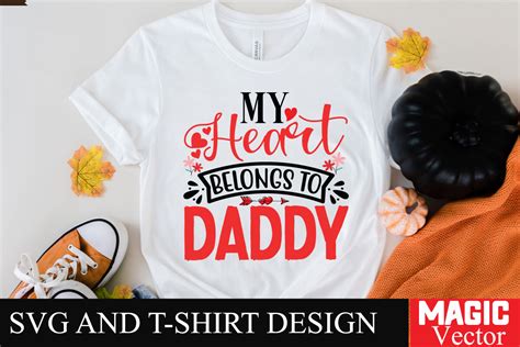 My Heart Belongs To Daddy SVG Cut File Graphic By Magic Vector