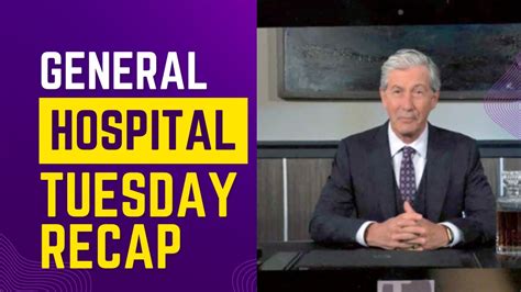 General Hospital Tuesday Recap YouTube