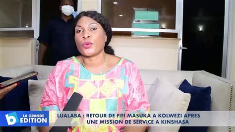 Lualaba Retour De Fifi Masuka Kolwezi Apr S Une Mission De Service