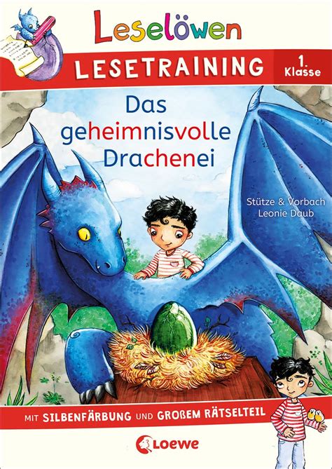 Leselöwen Lesetraining 1 Klasse Das geheimnisvolle Drachenei von