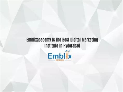 Ppt Emblixacademy Is The Best Digital Marketing Institute In