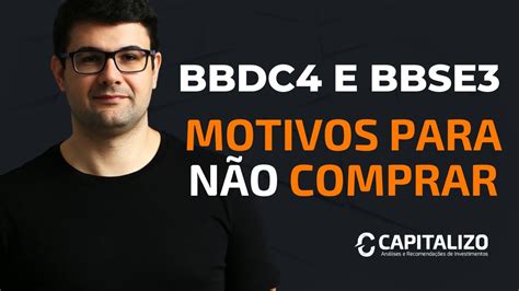 BBSE3 E BBDC4 Motivos PARA NÃO COMPRAR ações de BB Seguridade e do