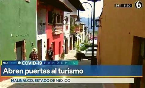 Pueblos M Gicos Abren Sus Puertas Al Turismo En Nueva Normalidad Video