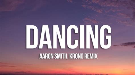 Aaron Smith Dancin Krono Remix Lyrics 15p Lyrics Letra Youtube