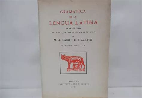 Gramática De La Lengua Latina Instituto Caro Y Cuervo Cuotas sin