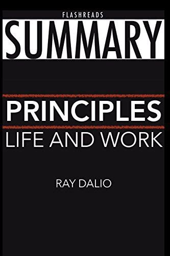 Summary Principles By Ray Dalio Life And Work By Flash Reads Goodreads