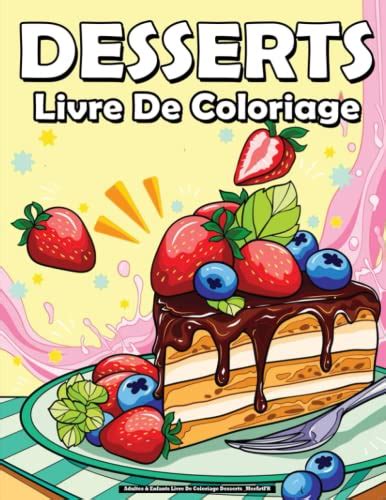 Adultes Enfants Livre De Coloriage Desserts MerArtFR Délicieux