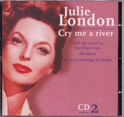 Cry Me A River Julie London Julie London Muziek Bol