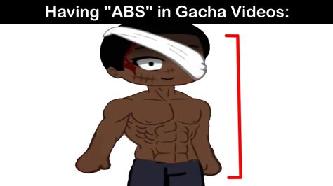 Having Abs In Real Life Vs Having Abs In Gacha Videos 😨 Youtube