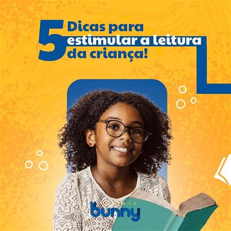 5 Dicas Para Estimular A Leitura Da Criança Colégio Bunny Grupo 2