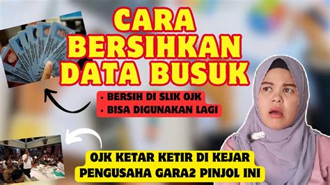 AMANKAN DATA BUSUK DENGAN CARA JITU INI AUTO LUNAS SLIK OJK BISA