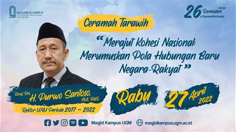 Ceramah Tarawih 26 Ramadan 1443 H Prof Drs H Purwo Santoso M A