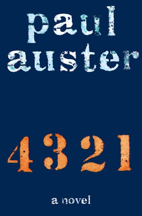 How Paul Auster Delivered His Most Intricate Novel Yet - Paul Auster '4321' Review