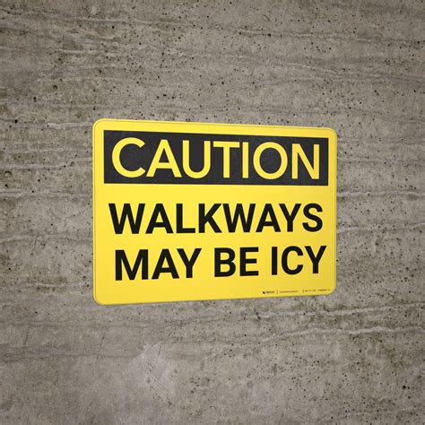 Caution Walkways May Be Icy Wall Sign