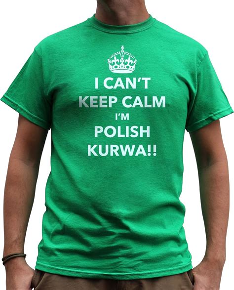 Nutees I Cant Keep Calm Im Polish Kurwa Poland Funny Mens T Shirt Irish Green