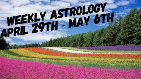 Weekly Astrology Horoscope April 29th May 6th Venus Enters Taurus