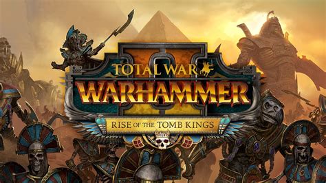 Total War™: WARHAMMER® II Rise of the Tomb Kings | PC Steam ...