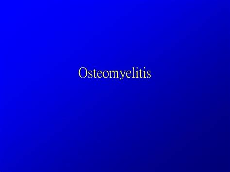 Osteomyelitis Epidemiology Osteomyelitis And Suppurative Arthritis Are Most