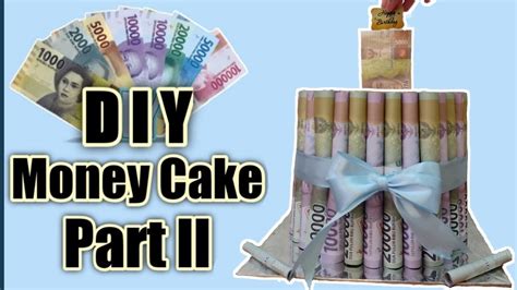 DIY MONEY CAKE PART 2 CARA MEMBUAT KUE DARI UANG KERTAS MONEY