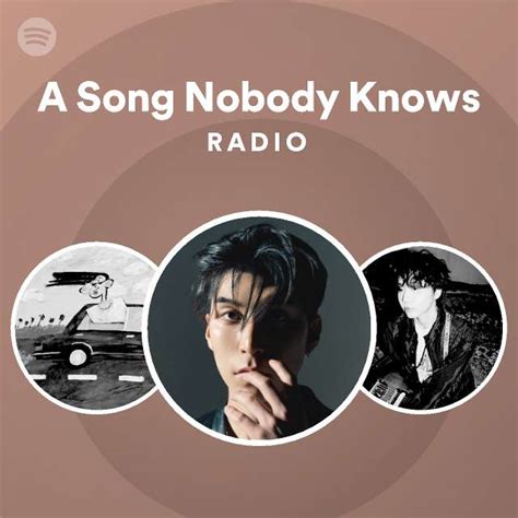 A Song Nobody Knows Radio Playlist By Spotify Spotify