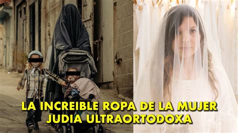 Por qué las MUJERES JUDÍAS ULTRAORTODOXAS se TAPAN TODO el CUERPO