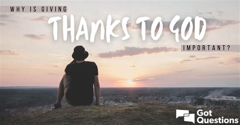 Why Is Giving Thanks To God Important