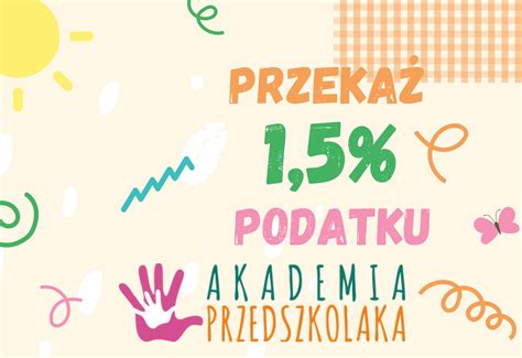 Przekaż 1 5 podatku Przedszkole Samorządowe AKADEMIA PRZEDSZKOLAKA z