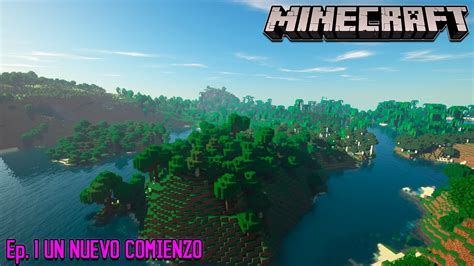 Iniciando Un Nuevo Mundo En Minecraft Survival Episodio 1 YouTube