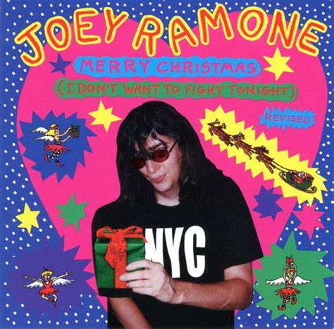 Joey Ramone Merry Christmas I Don T Want To Fight Tonight Revised